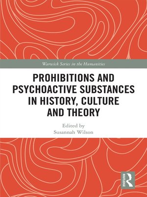 cover image of Prohibitions and Psychoactive Substances in History, Culture and Theory